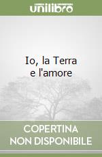 Io, la Terra e l'amore