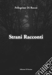 Strani racconti libro