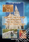 Misteri, leggende e curiosità di Modena e del suo territorio libro di Casalgrandi Gian Luigi