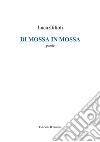 Di mossa in mossa libro di Gilioli Luca