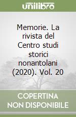 Memorie. La rivista del Centro studi storici nonantolani (2020). Vol. 20 libro