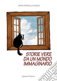 Storie vere da un mondo immaginario libro