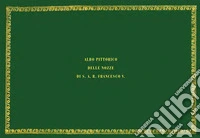 Albo pittorico delle nozze di S. A. R. Francesco V. Ediz. illustrata libro