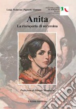 Anita. La riscoperta di un'eroina