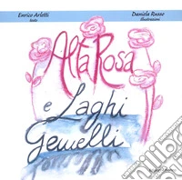 Alta Rosa e laghi Gemelli libro