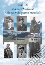 Aviatori modenesi nella seconda guerra mondiale libro