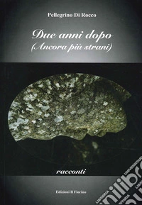 Due anni dopo. (Ancora più strani) libro