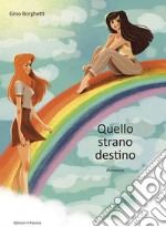 Quello strano destino