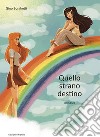 Quello strano destino libro