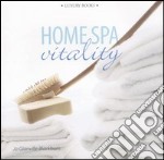 Home Spa. Vitality libro