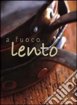 A fuoco lento libro