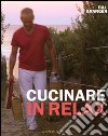 Cucinare in relax. Ediz. illustrata libro di Granger Bill