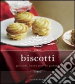 Biscotti. Ediz. illustrata libro