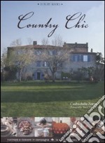 Country chic. Cucinare e ricevere in campagna. La tavola, i menù e le ricette libro