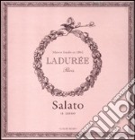 Salato. Il libro. Ladurée libro