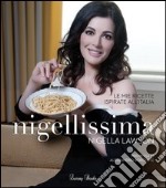 Nigellissima. Le mie ricette ispirate all'Italia libro