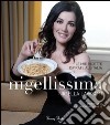 Nigellissima. Le mie ricette ispirate all'Italia libro di Lawson Nigella