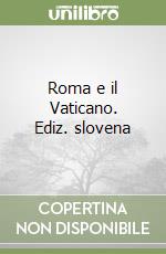 Roma e il Vaticano. Ediz. slovena libro