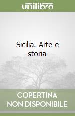 Sicilia. Arte e storia libro