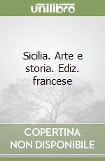 Sicilia. Arte e storia. Ediz. francese libro