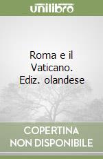 Roma e il Vaticano. Ediz. olandese libro