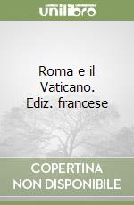 Roma e il Vaticano. Ediz. francese libro