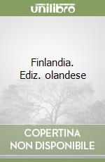 Finlandia. Ediz. olandese libro