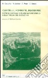 Castelli, foreste, masserie. Potere centrale e funzionari periferici nella Puglia del secolo XIII libro di Licinio R. (cur.)