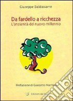 Da fardello a ricchezza. L'anzianità del nuovo millennio libro