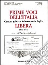 Prime voci dell'Italia libera. Censura, politica e informazione in Puglia 1943-1946 libro