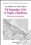 L'8 settembre 1943 in Puglia e Basilicata libro di Leuzzi Vito A. Esposito Giulio