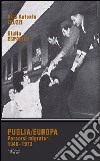 Puglia/Europa. Percorsi migratori 1946-1973 libro di Leuzzi Vito A. Esposito Giulio