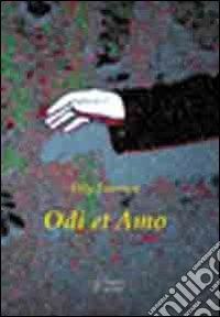 Odi et amo