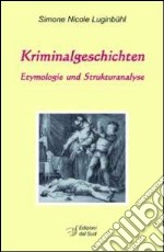 Kriminalgeschichten. Etymologie und Strukturanalyse libro