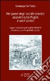 Nei paesi degli eccidi cronici. Appunti sulla Puglia e altri scritti libro