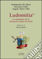 Ludomitìa. La narrazione di sè attraverso il gioco di ruolo