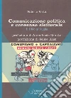 Comunicazione politica e consenso elettorale. Il 1948 in Puglia libro di Vetta Valerio