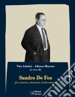 Sandro De Feo. Fra teatro, cinema, letteratura