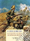 La grande guerra sconosciuta libro