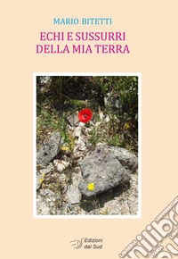 Echi e sussurri della mia terra libro