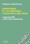 Competenze di cittadinanza e didattica inclusiva. L'Agenda 2030 e UDA sulla cittadinanza libro