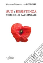 Sud e Resistenza. Storie mai raccontate