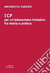 ICF per un'educazione inclusiva: fra teoria e pratica libro