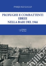 Profughe e combattenti ebree nella Bari del 1944 libro