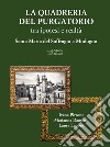 La quadreria del Purgatorio. Tra ipotesi e realtà. Santa Maria del Suffragio a Modugno. Ediz. illustrata libro