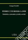 Ferruccio Rossi-Landi. Semiotica, economia e pratica sociale libro