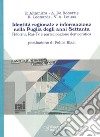 Identità regionale e informazione nella Puglia degli anni Settanta. Riforma Rai-Tv e partecipazione democratica libro