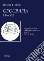 Strabone di Amasea. Geografia. Libro XIII libro