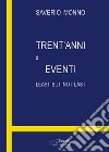 Trent'anni di eventi. Least but not last libro di Monno Saverio