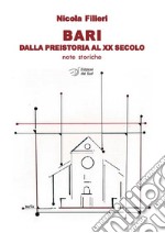 Bari dalla preistoria al XX secolo. Note storiche libro